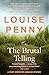 The Brutal Telling by Louise Penny