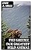 The Grizzly, Our Greatest W...