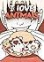 I Love Animals (Pupa Vegan #1)