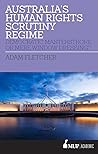 Australia's Human Rights Scrutiny Regime: Democratic Masterstroke or Mere Window Dressing?