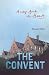 The convent : a city finds its heart