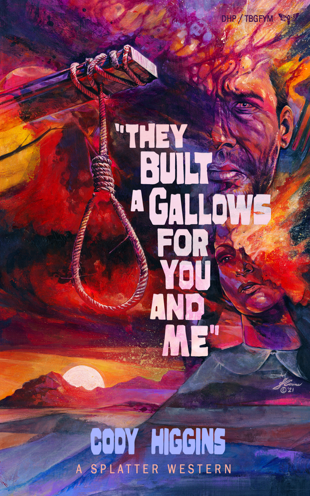 They built a Gallows for You and Me (Splatter Western)