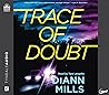 Trace of Doubt by DiAnn Mills