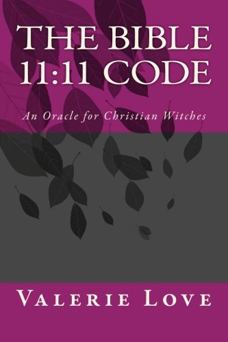 The Bible 11:11 Code: An Oracle for Christian Witches