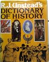 R.J. Unstead's Dictionary of History R.J. Unstead's Dictionary of History