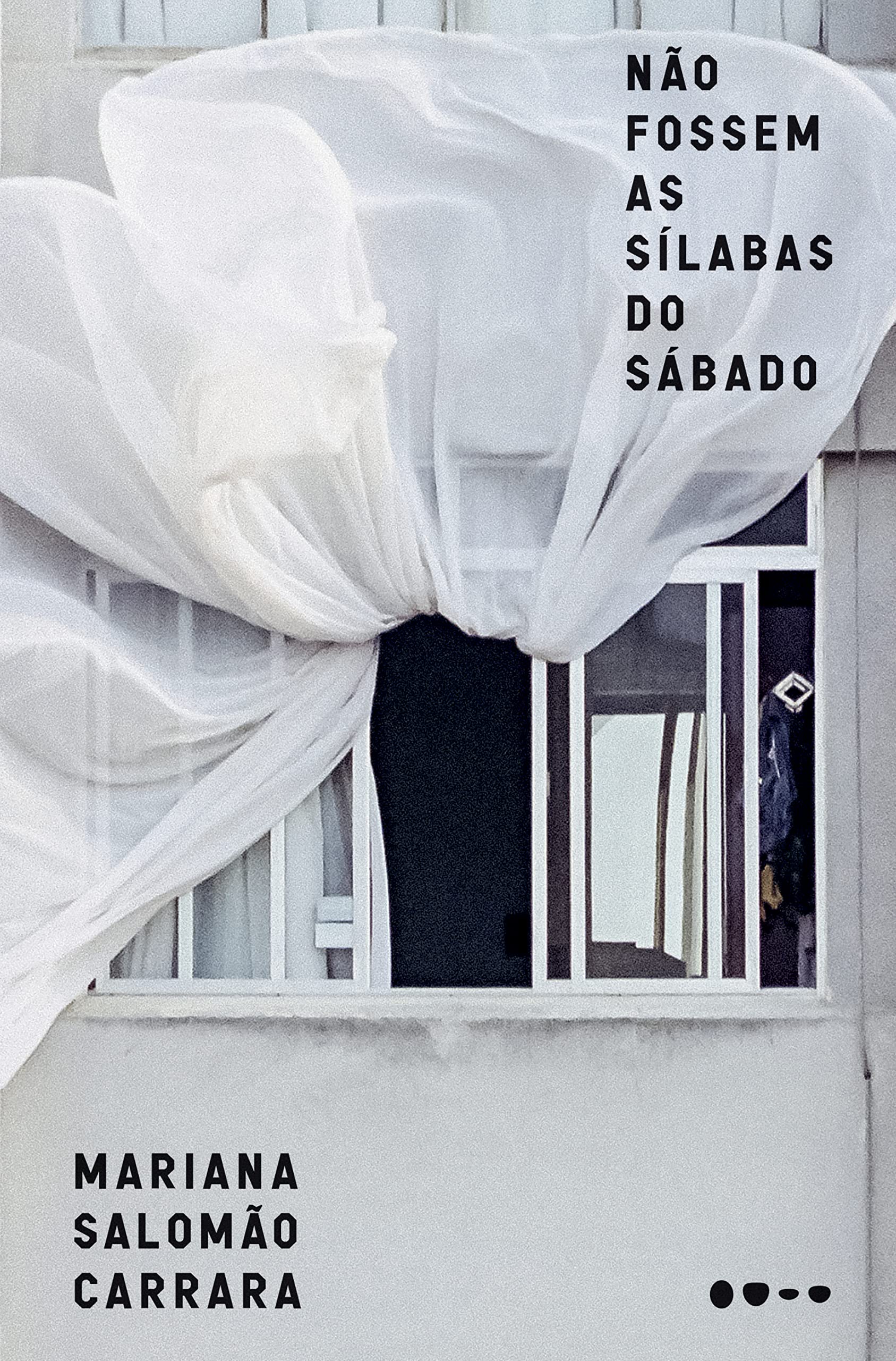 Não fossem as sílabas do sábado (Kindle Edition)