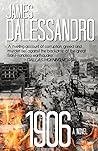 1906: A Novel
