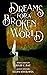 Dreams for a Broken World (Dreams, #2)