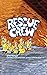 Rescue Crew