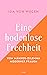 Eine hodenlose Frechheit: Vom Männer-Dilemma moderner Frauen (German Edition)