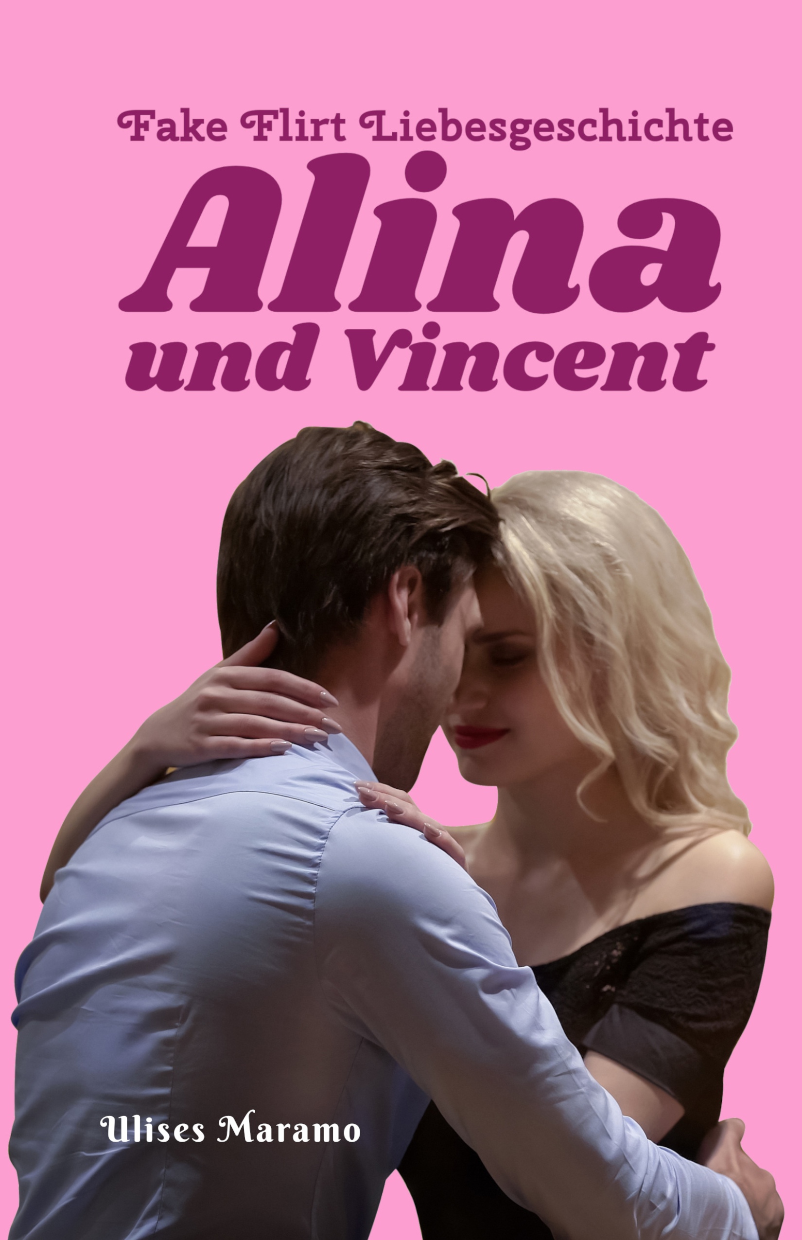 Fake Flirt Liebesgeschichte Alina und Vincent