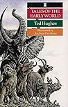 Tales of the Early World by Andrew Davidson Ted Hughes