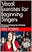 Vocal Exercises for Beginni...