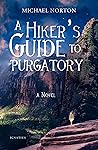 Book cover for A Hiker's Guide to Purgatory: A Novel