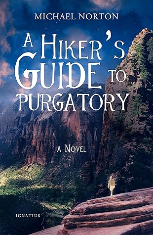 A Hiker's Guide to Purgatory: A Novel