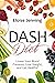 DASH Diet: Lower Your Blood Pressure, Lose Weight, and Get Healthy!