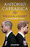 William & Harry - da inseparabili a nemici