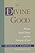 The Divine Good: Modern Mor...