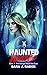 Haunted Hearts: (Book #1 Th...