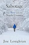 Sabotage: The Boy from the North Country - Book 2 Sabotage: The Boy from the North Country - Book 2