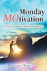 Monday MOtivation 6 Years of Sharing Stories and Insights Monday MOtivation 6 Years of Sharing Stories and Insights