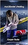 Accidental Destiny