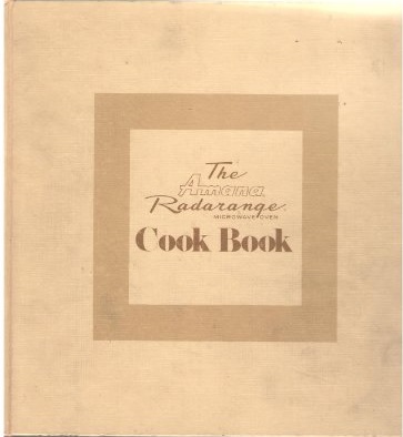 The Amana Radarange Microwave Oven Cook Book (Hardcover)