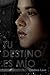 Tu destino es mío