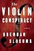 The Violin Conspiracy by Brendan Slocumb