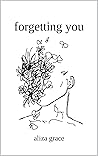 forgetting you