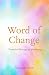 Word of Change by Tanya Bennett