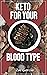 Keto for your O Blood Type:...
