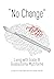 No Change: Living with Grade IV Glioblastoma Multiforme