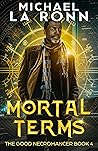Mortal Terms by Michael La Ronn