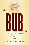 Bub by Drew Bratcher