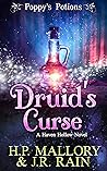 Druid's Curse (Poppy's Potions, #5) by H.P. Mallory