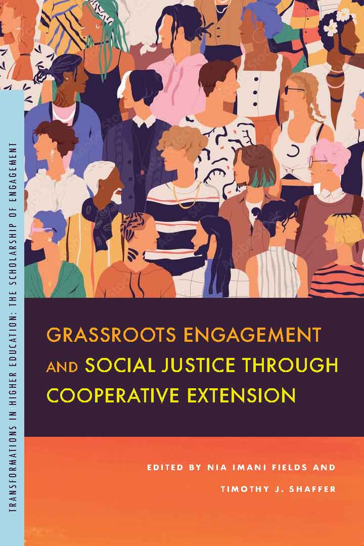Grassroots Engagement and Social Justice through Cooperative Extension (Transformations in Higher Education)
