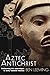 Aztec Antichrist: Performing the Apocalypse in Early Colonial Mexico (Volume 1) (IMS Monograph Series)