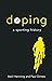 Doping: A Sporting History