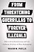 From Threatening Guerrillas to Forever Illegals by Yajaira M. Padilla From Threatening Guerrillas to Forever Illegals by Yajaira M. Padilla