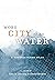 More City than Water: A Hou...