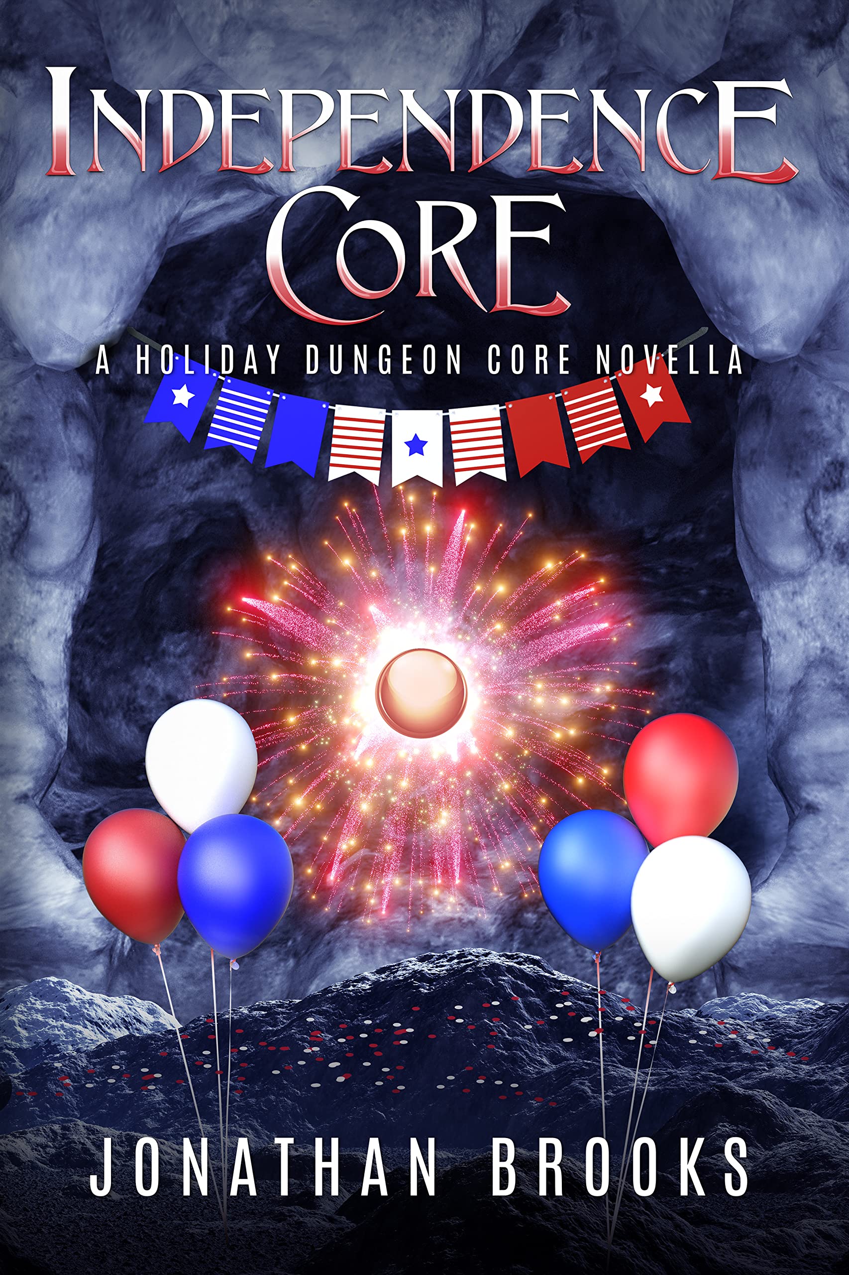 Independence Core (Holiday Dungeon Core, #4)