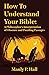 How To Understand Your Bible: A Philosopher's Interpretation of Obscure and Puzzling Passages: A Philosopher's Interpretation of Obscure and Puzzling Passages by Manly P. Hall