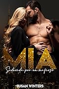 MIA: Seducida por un mafioso: Libro 2