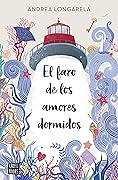 El faro de los amores dormidos
