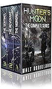 Hunter's Moon: The Complete Series: A Military Sci-Fi Box Set