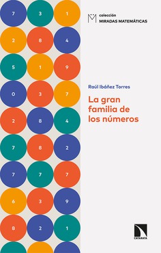 La gran familia de los números (Miradas Matemáticas n.º 16)