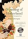 Beginning of Motherhood: A Holistic Perspective