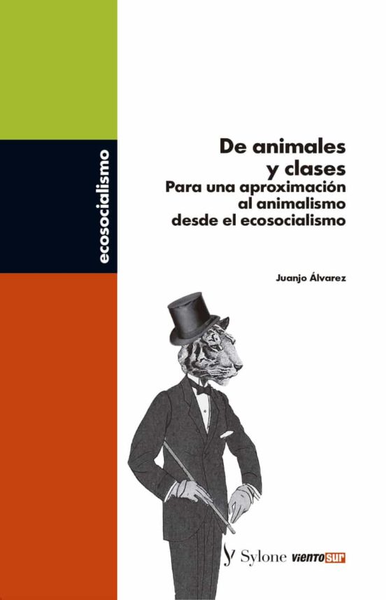De animales y clases. Para una aproximación al animalismo desde el ecosocialismo.