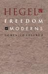 Hegel and the Freedom of Moderns (Post-Contemporary Interventions)